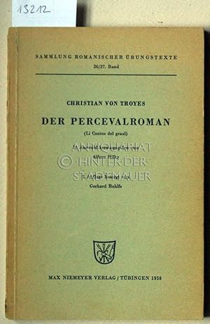 Immagine del venditore per Der Percevalroman. (Li Contes del graal). Christian von Troyes. [= Sammlung romanischer bungstexte, 26/27. Bd.] In Auswahl hrsg. von Alfons Hilka. 2. Auflage besorgt von Gerhard Rohlfs. venduto da Antiquariat hinter der Stadtmauer