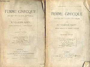 Imagen del vendedor de La femme grecque tude de la vie antique - En deux tomes - Tome 1 + Tome 2 - 2e dition. a la venta por Le-Livre