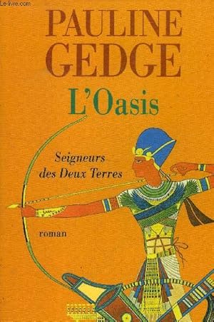 Seller image for L'oasis. Seigneur des deux terres for sale by Le-Livre