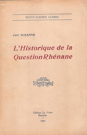 Lhistorique de la question rhenane. (Recits dapres-guerre).