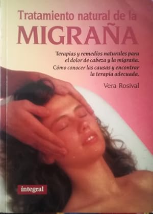 Seller image for Tratamiento natural de la migraa. Traduccin: Oliver Strunk for sale by Librera Reencuentro