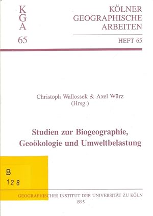 Studien zur Biogeographie, Geoökologie und Umweltbelastung. (Kölner geographische Arbeiten ; H. 65).