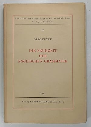 Die Frühzeit der englischen Grammatik. (Schriften der Literarischen Gesellschaft Bern, IV).