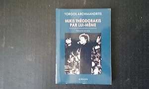 Mikis Théodorakis par lui-même