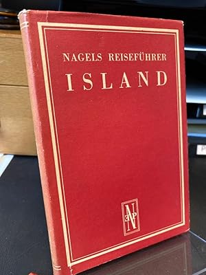 Island. Nagels Reiseführer. Zusammengestellt von Bjarni Gudmunsson und Thorleifur Thordasson. Die...