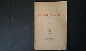 Etude sur le notariat provençal au moyen-âge et sous l'Ancien Régime