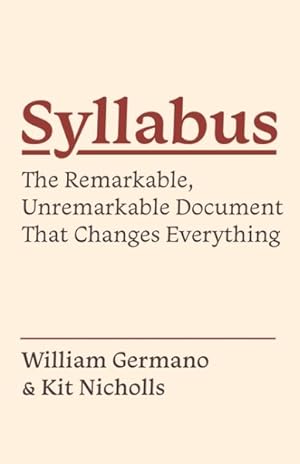 Bild des Verkufers fr Syllabus : The Remarkable, Unremarkable Document That Changes Everything zum Verkauf von GreatBookPrices