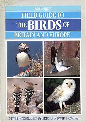 Seller image for Jim Flegg's Field Guide to the Birds of Britain and Europe for sale by Pendleburys - the bookshop in the hills