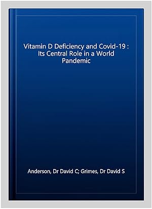 Seller image for Vitamin D Deficiency and Covid-19 : Its Central Role in a World Pandemic for sale by GreatBookPrices
