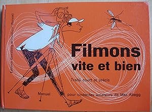 Filmons vite et bien. Traité court et précis.