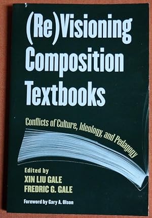 Immagine del venditore per (Re) Visioning Composition Textbooks: Conflicts of Culture, Ideology and Pedagogy venduto da GuthrieBooks