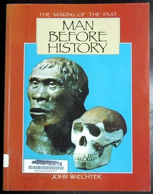 Bild des Verkufers fr Man Before History (The Making of the Past) zum Verkauf von GuthrieBooks