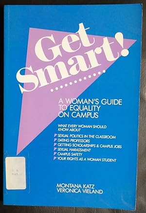 Bild des Verkufers fr Get Smart! A Woman's Guide to Equality on Campus zum Verkauf von GuthrieBooks