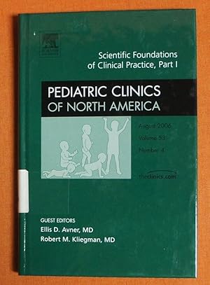 Bild des Verkufers fr Scientific Foundations of Clinical Practice: Part I, An Issue of Pediatric Clinics, 1e (The Clinics: Internal Medicine) zum Verkauf von GuthrieBooks