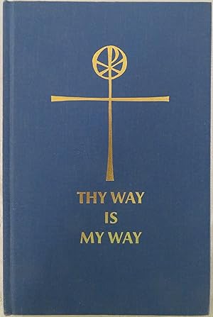 Image du vendeur pour Thy Way is My Way mis en vente par Book Catch & Release