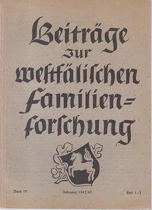 Seller image for Beitrge zur westflischen Familienforschung. Band IV, 1942 - 1943, komplett mit den Heften 1, 2 und 3 in einem Band. - Aus dem Inhalt: Karl Fix - Die Familie des Paderborner Kanzlers Laurentius Sibel. Woher stammten die Soester Sybel ? / Karl Utsch: Ein altes Sterberegister der Pfarre St. Lamberti zu Mnster / Ferdinand Theissing: Die Grber des Lamberti-Kirchhofes vor 1776 sowie auch die Grber in der Kirche / Hermann Rothert: Bischof Franz von Waldeck und Anna Polmann / Wilhelm Kohl: Preuische Beamte in Minden und Ravensberg 1807. for sale by Antiquariat Carl Wegner