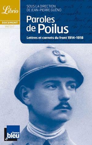 Image du vendeur pour Paroles de poilus : Lettres et carnets du Front, 1914-1918 mis en vente par JLG_livres anciens et modernes