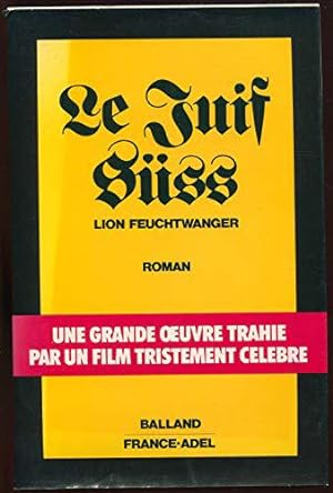 Seller image for Le juif Sss Une grande oeuvres trahie par un film tristement clbre for sale by JLG_livres anciens et modernes