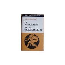 Seller image for La civilisation de la grece antique for sale by JLG_livres anciens et modernes