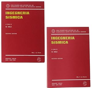 INGEGNERIA SISMICA. Volume I: la teoria. Volume II: la tecnica.: