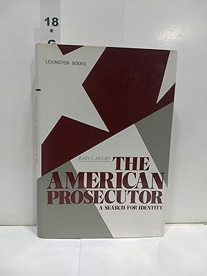 The American Prosecutor: A Search For Identity (SIGNED)