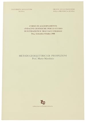 Immagine del venditore per METODI GEOELETTRICI DI PROSPEZIONI. Corso di aggiornamento. Indagini geofisiche per lo studio di fondazioni e tracciati stradali. Pisa, Settembre-Ottobre 1988.: venduto da Bergoglio Libri d'Epoca