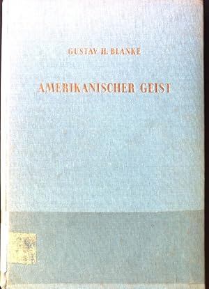 Bild des Verkufers fr Amerikanischer Geist: Begriffs- und wortgeschichtliche Untersuchungen. zum Verkauf von books4less (Versandantiquariat Petra Gros GmbH & Co. KG)