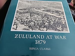 Seller image for Zululand at war, 1879: The conduct of the Anglo-Zulu Wa for sale by Fantastic Book Discoveries