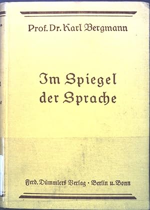 Bild des Verkufers fr Im Spiegel der Sprache: Bilder aus Natur und Menschenleben. zum Verkauf von books4less (Versandantiquariat Petra Gros GmbH & Co. KG)