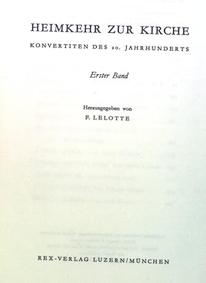 Seller image for Heimkehr zur Kirche: Konvertiten des 20. Jahrhunderts, Erster Band. for sale by books4less (Versandantiquariat Petra Gros GmbH & Co. KG)