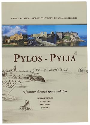 PYLOS -PYLIA. A journey through space and time. Nestor's Pylos, Navarino, Methone, Corone.: