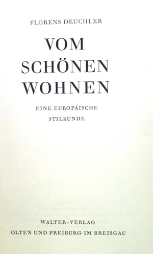 Bild des Verkufers fr Vom schnen Wohnen: Eine Europische Stilkunde. zum Verkauf von books4less (Versandantiquariat Petra Gros GmbH & Co. KG)