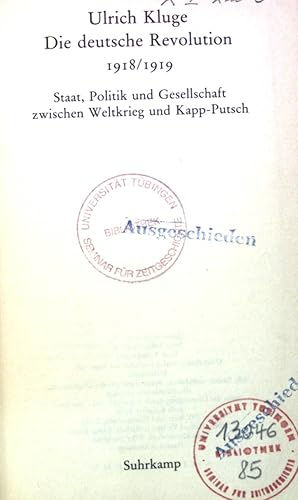 Bild des Verkufers fr Die deutsche Revolution 1918/1919: Staat, Politik und Gesellschaft zwischen Weltkrieg und kapp-Putsch. Neue Historische Bibliothek, edition Suhrkamp, Neue Folge Band 262 zum Verkauf von books4less (Versandantiquariat Petra Gros GmbH & Co. KG)