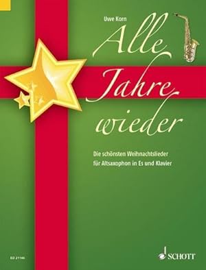 Image du vendeur pour Alle Jahre wieder, fr Altsaxophon in Es und Klavier, Klavierpartitur und Altsaxophonstimme mis en vente par Rheinberg-Buch Andreas Meier eK