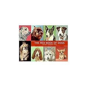 Immagine del venditore per The Red Book of Dogs: Hounds, Terriers, Toys (Hardcover) venduto da InventoryMasters
