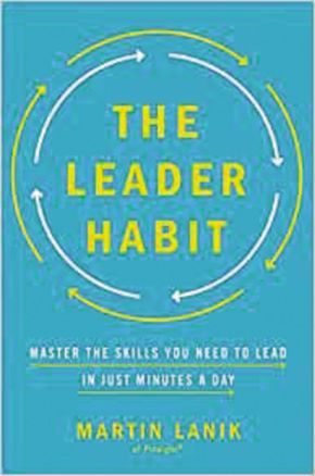 The Leader Habit: Master the Skills You Need to Lead--in Just Minutes a Day