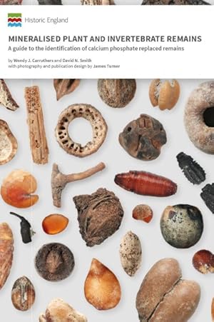 Bild des Verkufers fr Mineralised Plant and Invertebrate Remains : A Guide to the Identification of Calcium Phosphate Replaced Remains zum Verkauf von GreatBookPrices