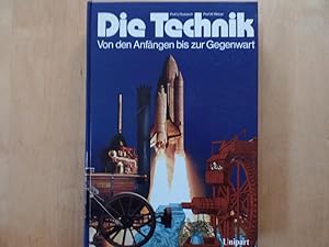 Die Technik : von den Anfängen bis zur Gegenwart.