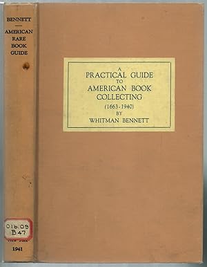 Imagen del vendedor de A Practical Guide to American Book Collecting a la venta por Between the Covers-Rare Books, Inc. ABAA