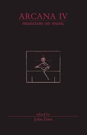 Image du vendeur pour Arcana IV: Musicians on Music (Arcana Musicians on Music) [Paperback ] mis en vente par booksXpress