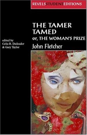 Seller image for The Tamer Tamed; or, The Woman's Prize (Revels Student Editions) by John Fletcher [Paperback ] for sale by booksXpress