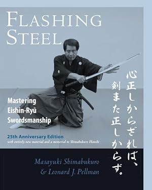 Seller image for Flashing Steel : Mastering Eishin-Ryu Swordsmanship for sale by GreatBookPrices