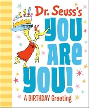 Seller image for Dr. Seuss's You Are You! A Birthday Greeting by Dr. Seuss [Hardcover ] for sale by booksXpress