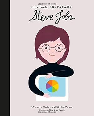 Seller image for Steve Jobs (Little People, BIG DREAMS (47)) by Sanchez Vegara, Maria Isabel [Hardcover ] for sale by booksXpress
