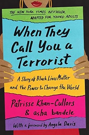 Immagine del venditore per When They Call You a Terrorist (Young Adult Edition): A Story of Black Lives Matter and the Power to Change the World by Khan-Cullors, Patrisse, bandele, asha [Hardcover ] venduto da booksXpress