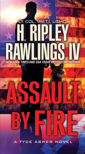 Immagine del venditore per Assault by Fire (A Tyce Asher Novel) by Rawlings, H. Ripley [Mass Market Paperback ] venduto da booksXpress
