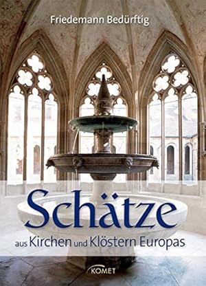 Seller image for Schtze aus Kirchen und Klstern Europas for sale by Eichhorn GmbH