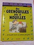 Bild des Verkufers fr Des Grenouilles Pas Si Nouilles : Et Un Petit Marin Au Bateau Pas Gros ! zum Verkauf von RECYCLIVRE