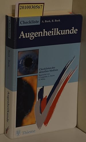 Seller image for Checkliste Augenheilkunde : 117 Tabellen / Annelie Burk und Reinhard Burk. Geleitw. von H. E. Vlcker. [Zeichn.: Martina Berge] / Checklisten der aktuellen Medizin for sale by ralfs-buecherkiste