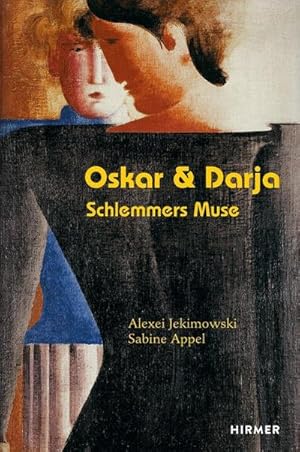 Imagen del vendedor de Oskar & Darja: Schlemmers Muse : Schlemmers Muse a la venta por AHA-BUCH